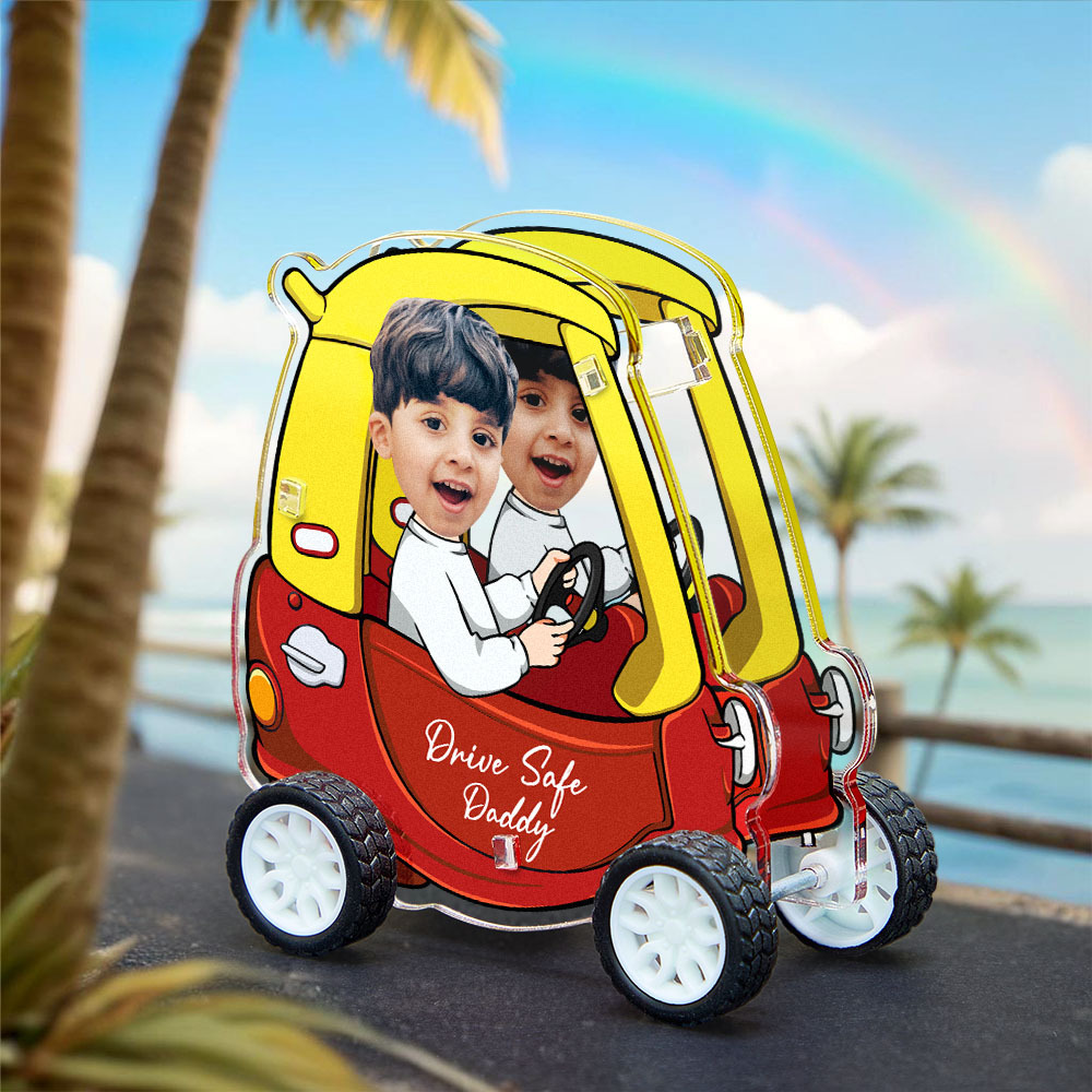 Drive Safe Daddy Little Car with Custom Face and Text Home Decor Toy