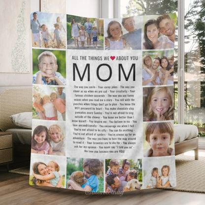 All The Things We Love About You Mom Personalized 14 Photos Fleece Blanket
