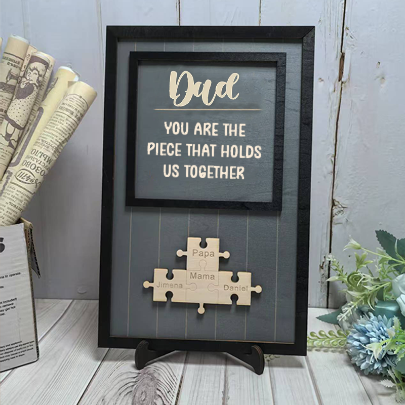 Personalized Wooden Puzzle Sign for Fathers Day You Are the Piece That Holds Us Together Custom Gift from Kids for Dad or Grandpa
