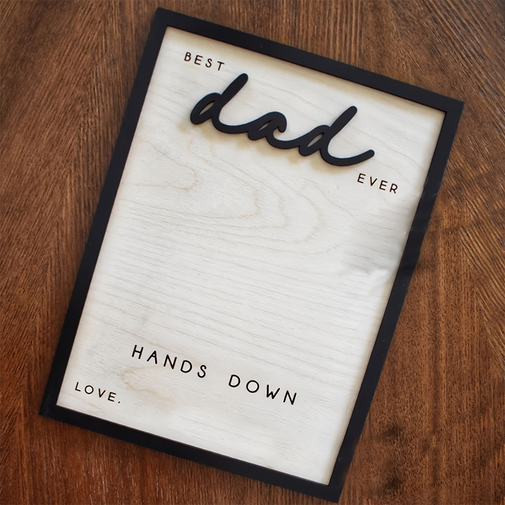 Hands Down Best Dad Ever Personalized Engraved Wooden Sign Plaque with Your Own Handprints and Custom Message Fathers Day Gift