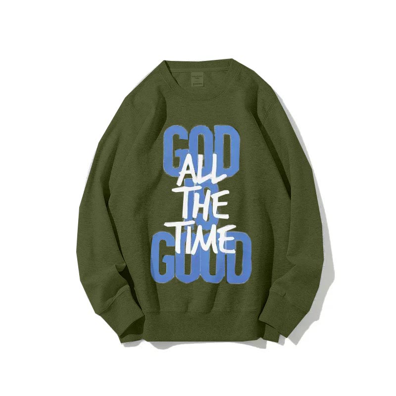 "God Is Good All the Time" Letter Sweatshirt