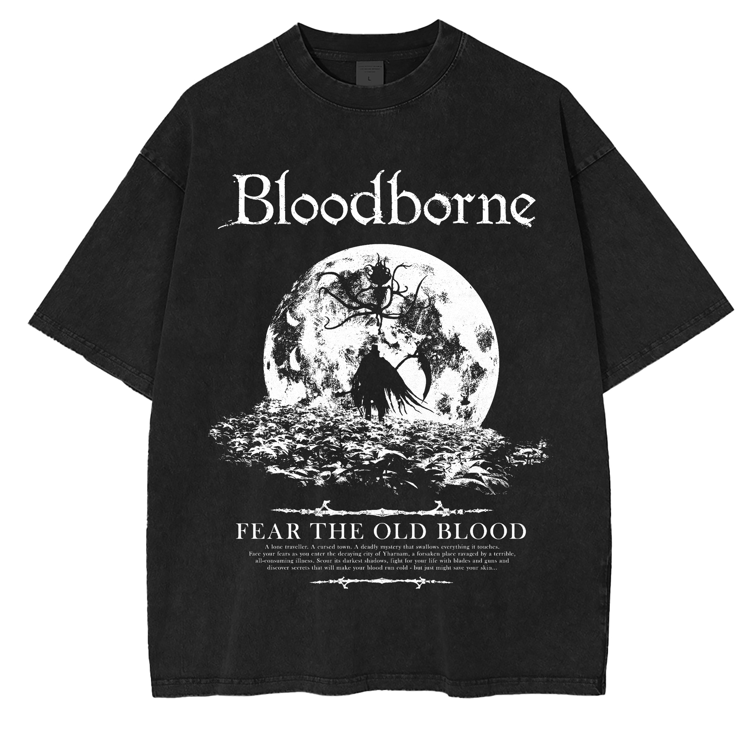 BLOODBORNE - FEAR THE OLD BLOOD Washed T-shirt/Crewneck/Hoodie