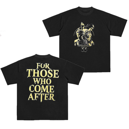 FOR THOSE WHO COME AFTER Tee/Sweatshirt/Hoodie