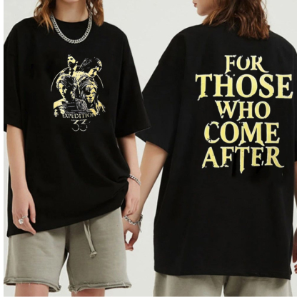 FOR THOSE WHO COME AFTER Tee/Sweatshirt/Hoodie