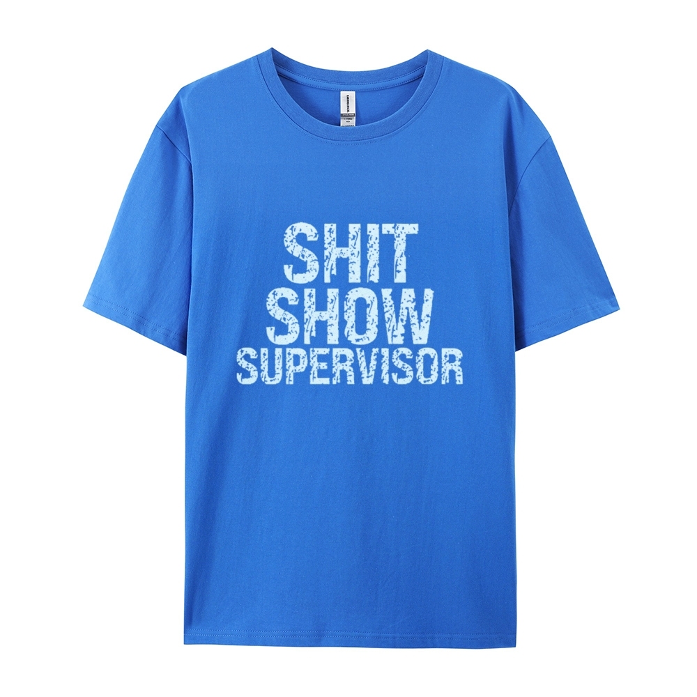 Sh*t Show Supervisor Cotton T-shirt