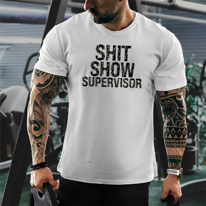 Sh*t Show Supervisor Cotton T-shirt