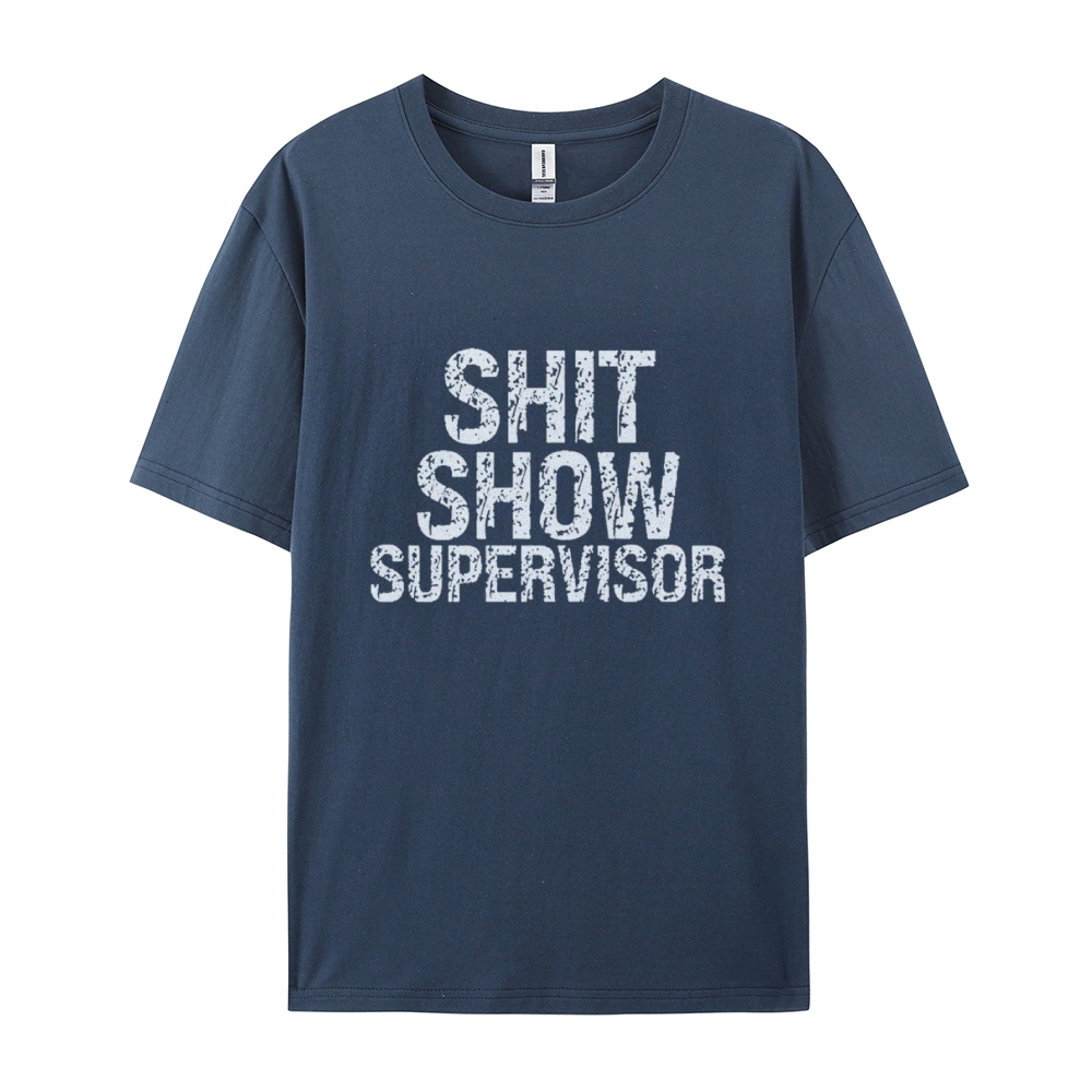Sh*t Show Supervisor Cotton T-shirt