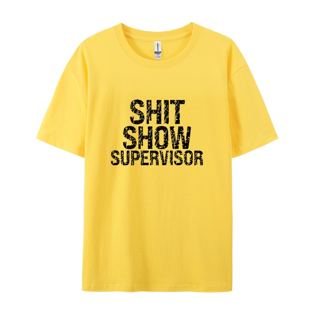 Sh*t Show Supervisor Cotton T-shirt