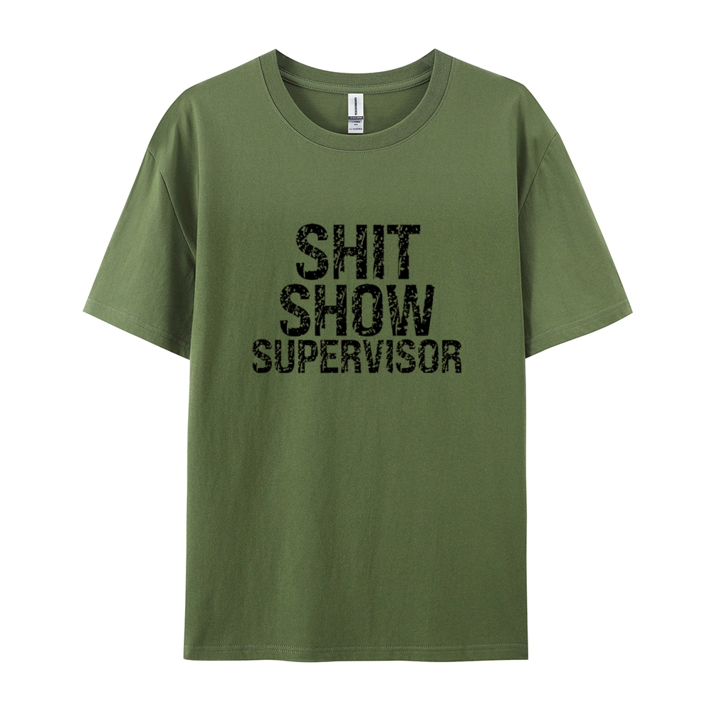 Sh*t Show Supervisor Cotton T-shirt