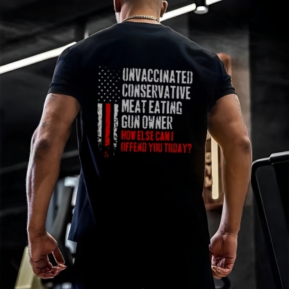 Unvaccinated Conservative Meat Eating Gun Owner Funny Offended Cotton T-shirt