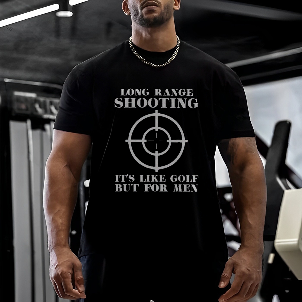 Long Range Shooting It's Like Golf But For Men Cotton T-shirt