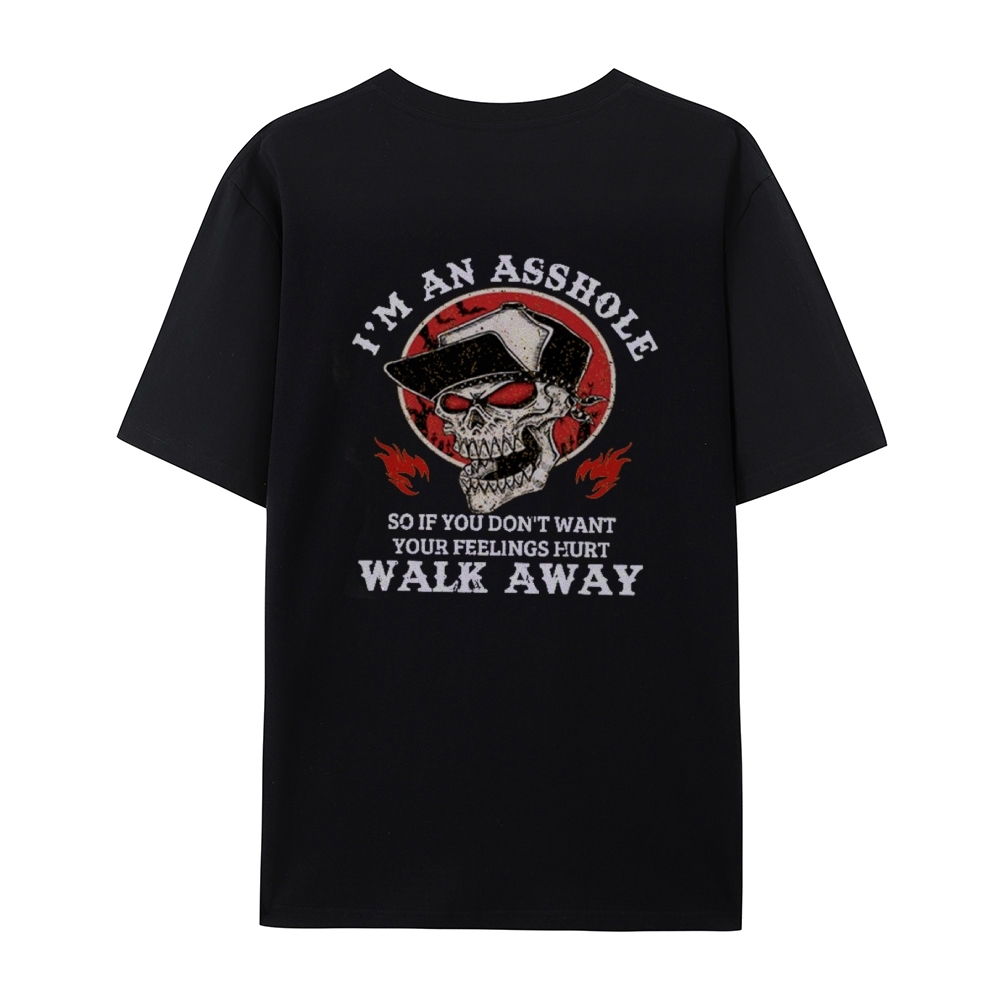 I'm An Asshole Walk Away Print T-Shirt（Special Offer）