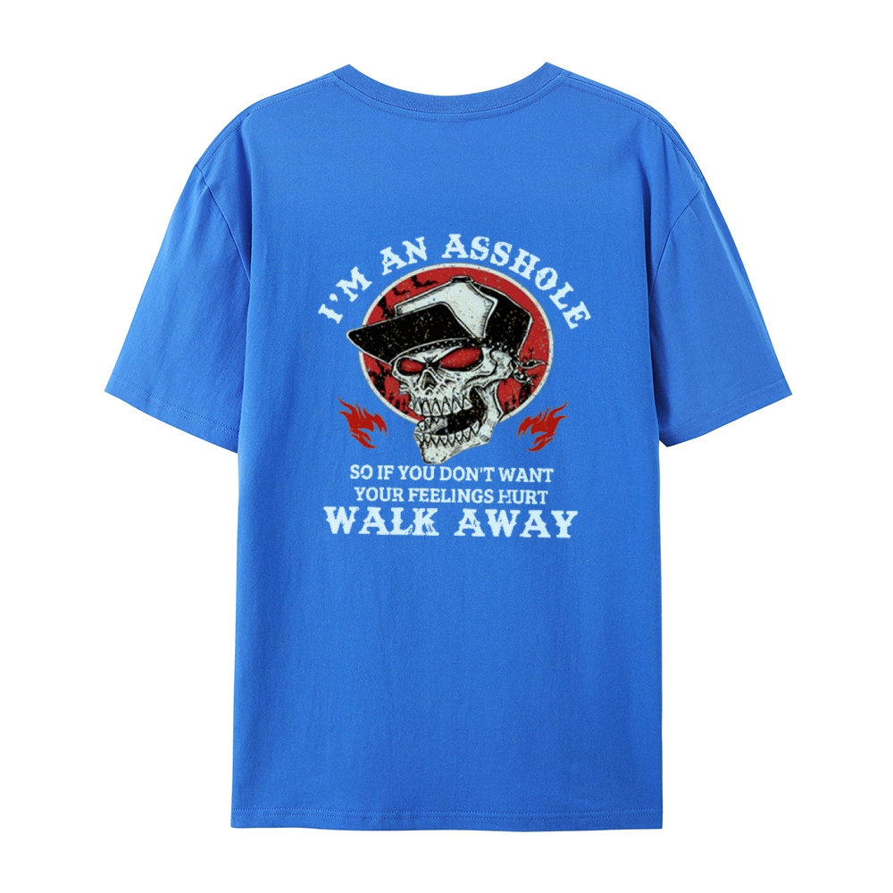 I'm An Asshole Walk Away Print T-Shirt（Special Offer）