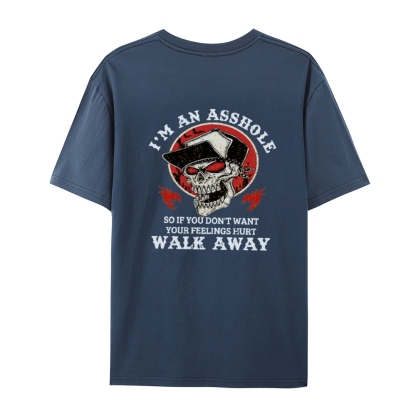 I'm An Asshole Walk Away Print T-Shirt（Special Offer）