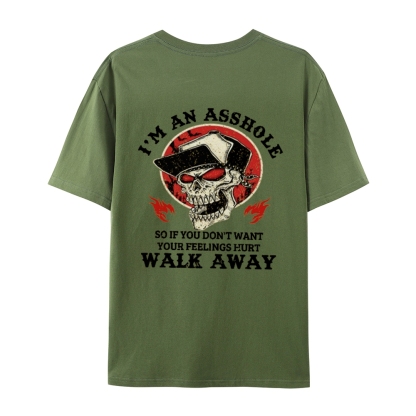 I'm An Asshole Walk Away Print T-Shirt（Special Offer）