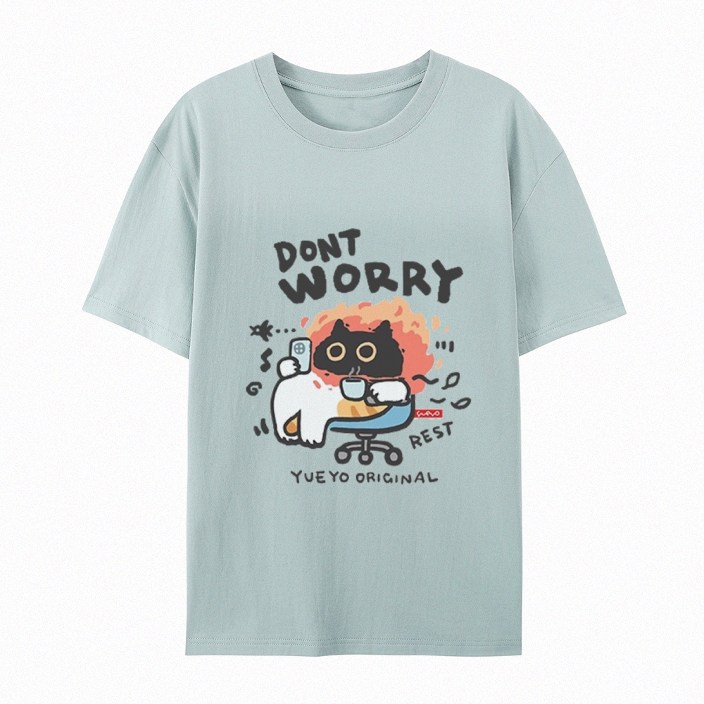 Don't Worry Cat T-Shirt