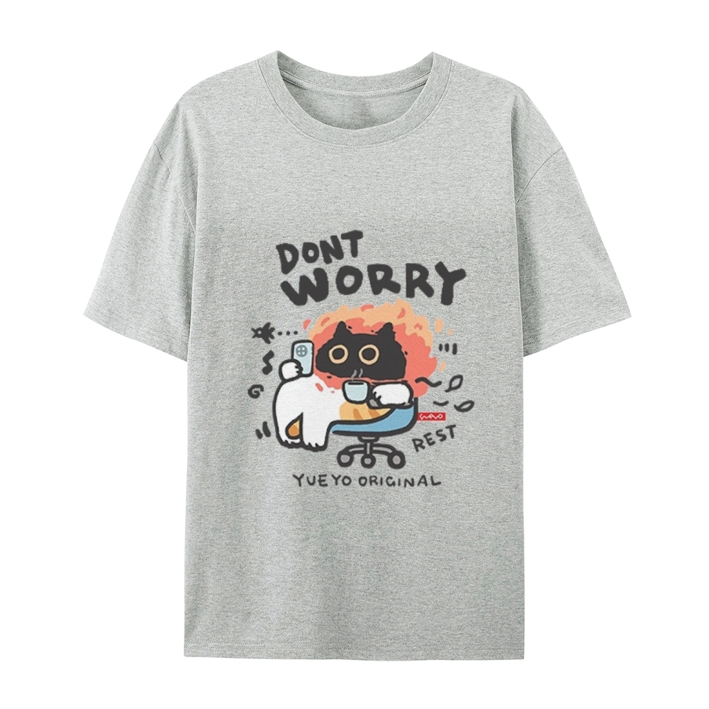 Don't Worry Cat T-Shirt