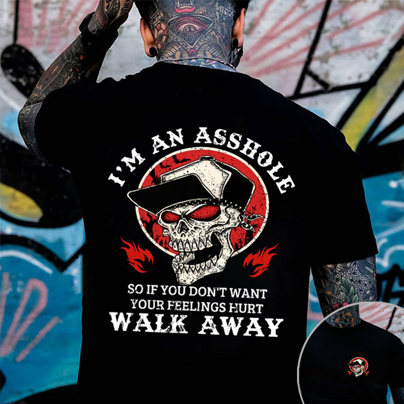 I'm An Asshole Walk Away Print T-Shirt（Special Offer）