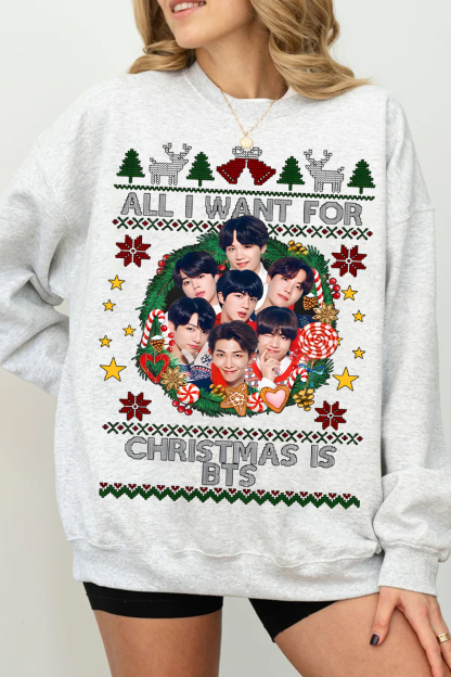 All I Want For Christmas Is BTS sweatshirt