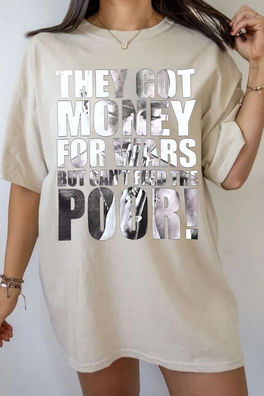 They got money for war but can’t feed the poor! TUPAC tee For Women