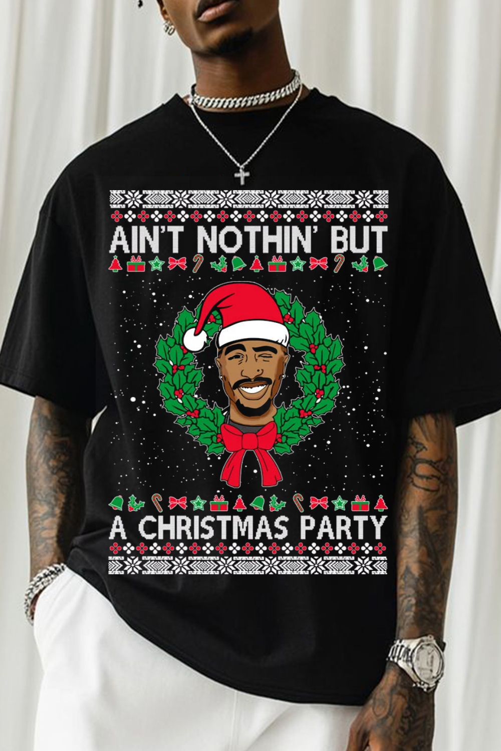 Ugly Christmas T-Shirt Tupac 2Pac Wreath Ain't Nothin' But A Christmas Party Tee Shirt