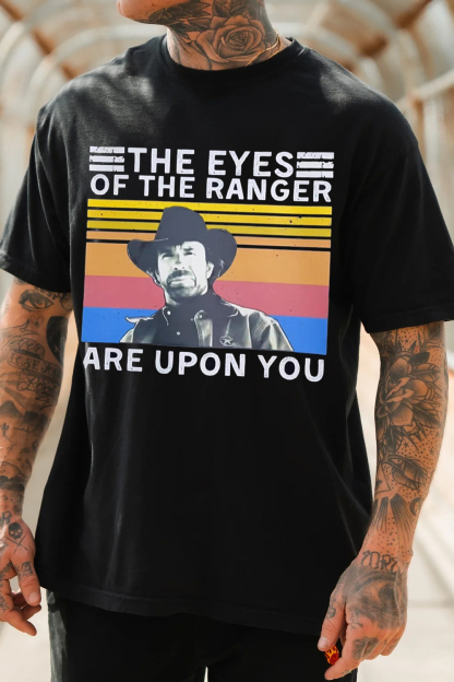 The Eyes Of The Ranger Are Upon You Tee