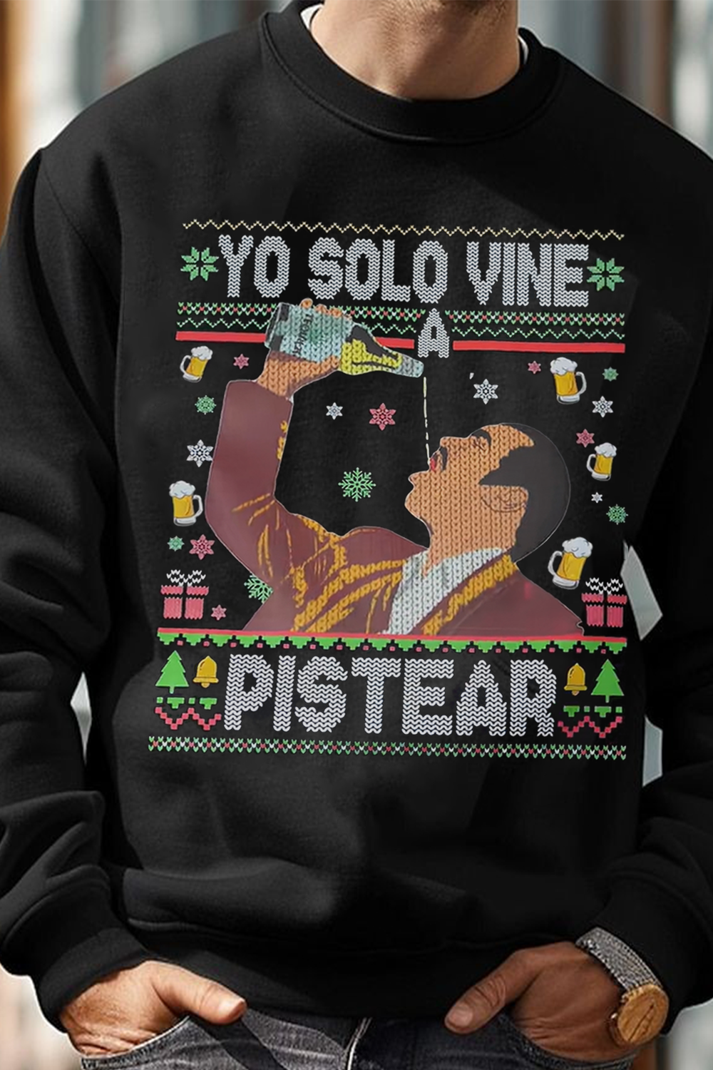 Yo Solo Vine A Pistear Sweatshirt
