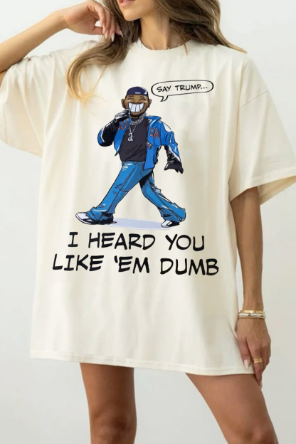 Say Trump  T-Shirt