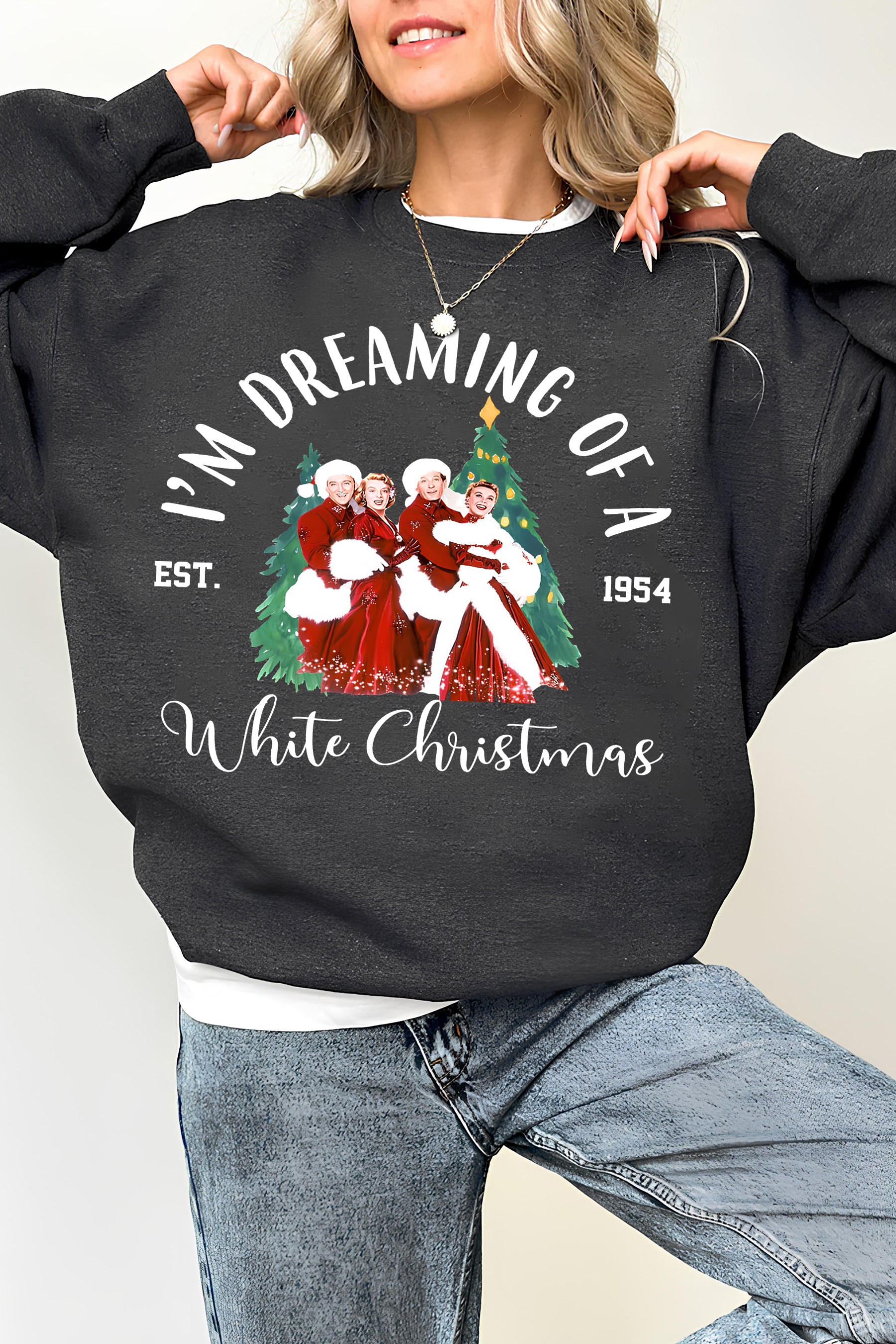 I'm dreaming of a white christmas Sweatshirt For Women