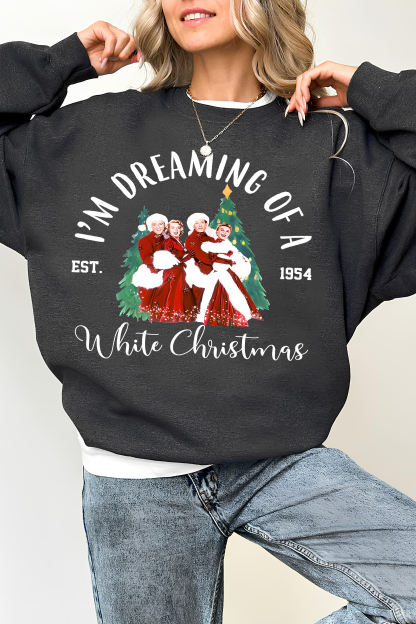 I'm dreaming of a white christmas  Sweatshirt  For Women 