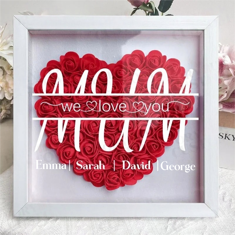 MUM We Love You - Personalized Flower Shadow Box - Mother's Day Gift 