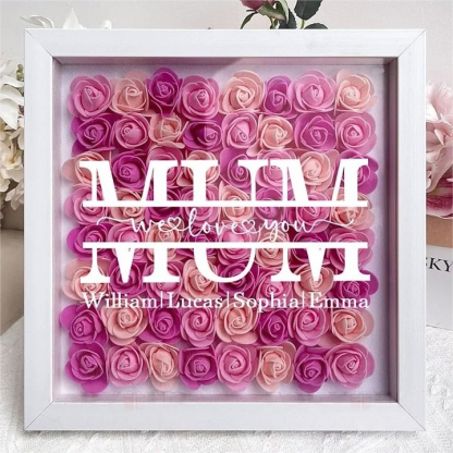 Mum We Love You - Personalized Flower Shadow Box