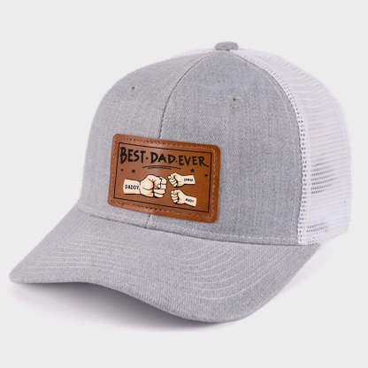 Best Papa Ever - Family Custom Leather Patch Hat - Gift For Dad, Grandpa