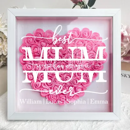 Best Mom Ever We Love You - Personalized Flower Shadow Box
