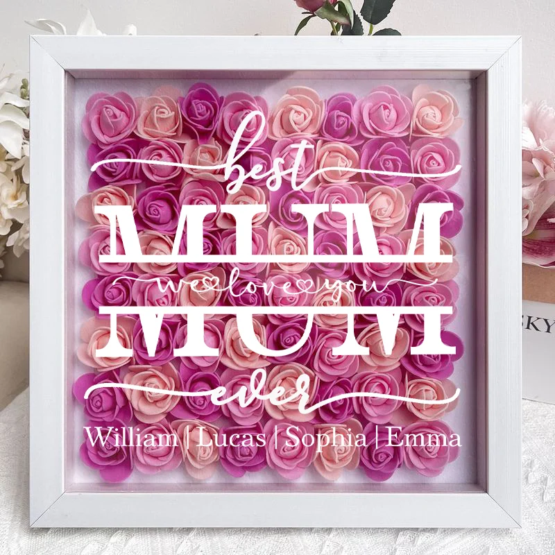Best Mom Ever We Love You - Personalized Flower Shadow Box