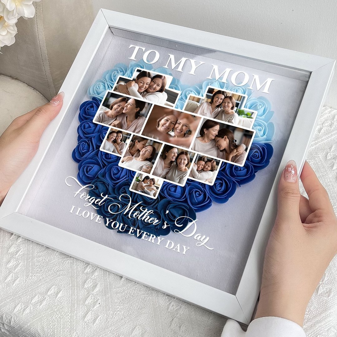 Forget Mother's Day I Love You Every Day - Personalized Flower Shadow Box 