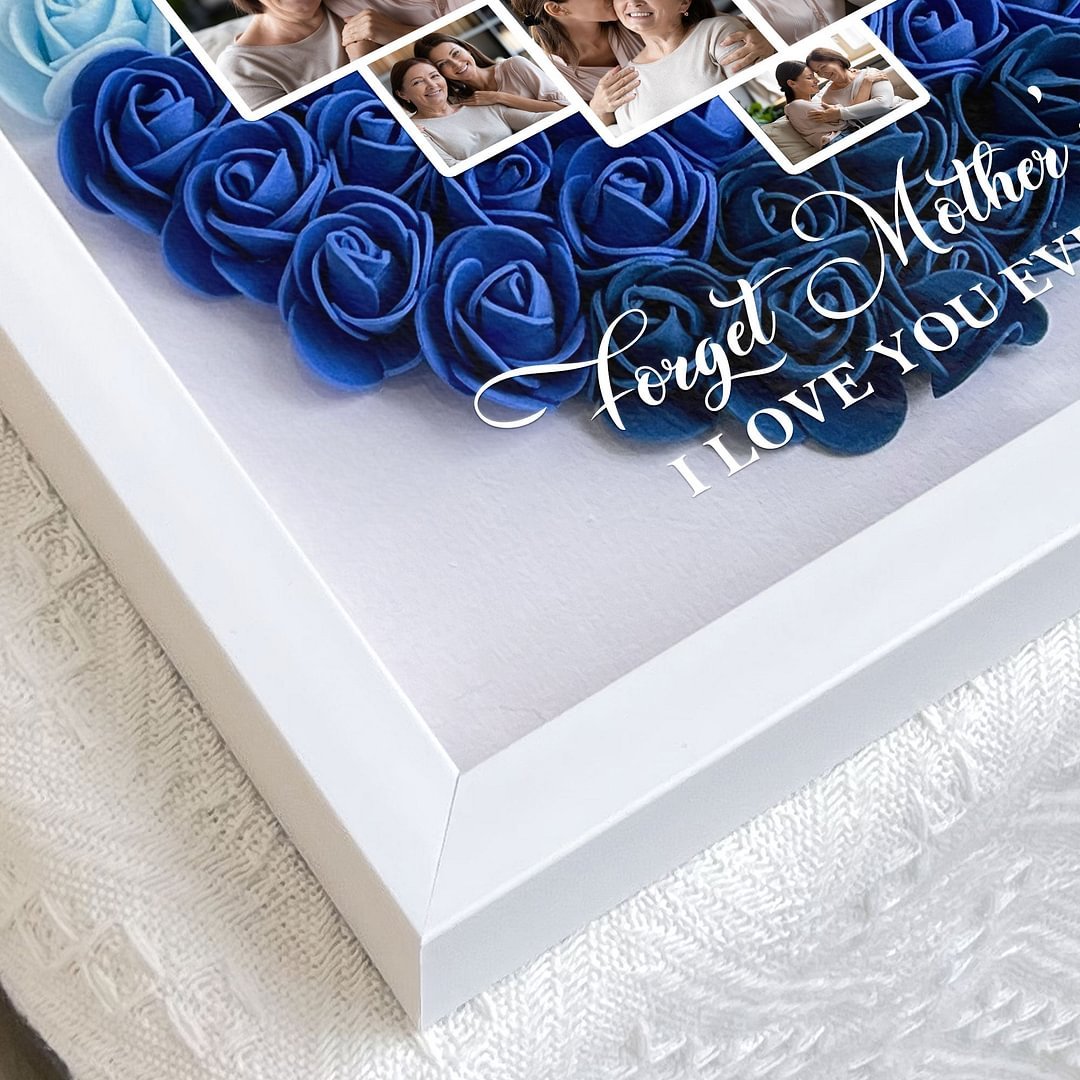 Forget Mother's Day I Love You Every Day - Personalized Flower Shadow Box 