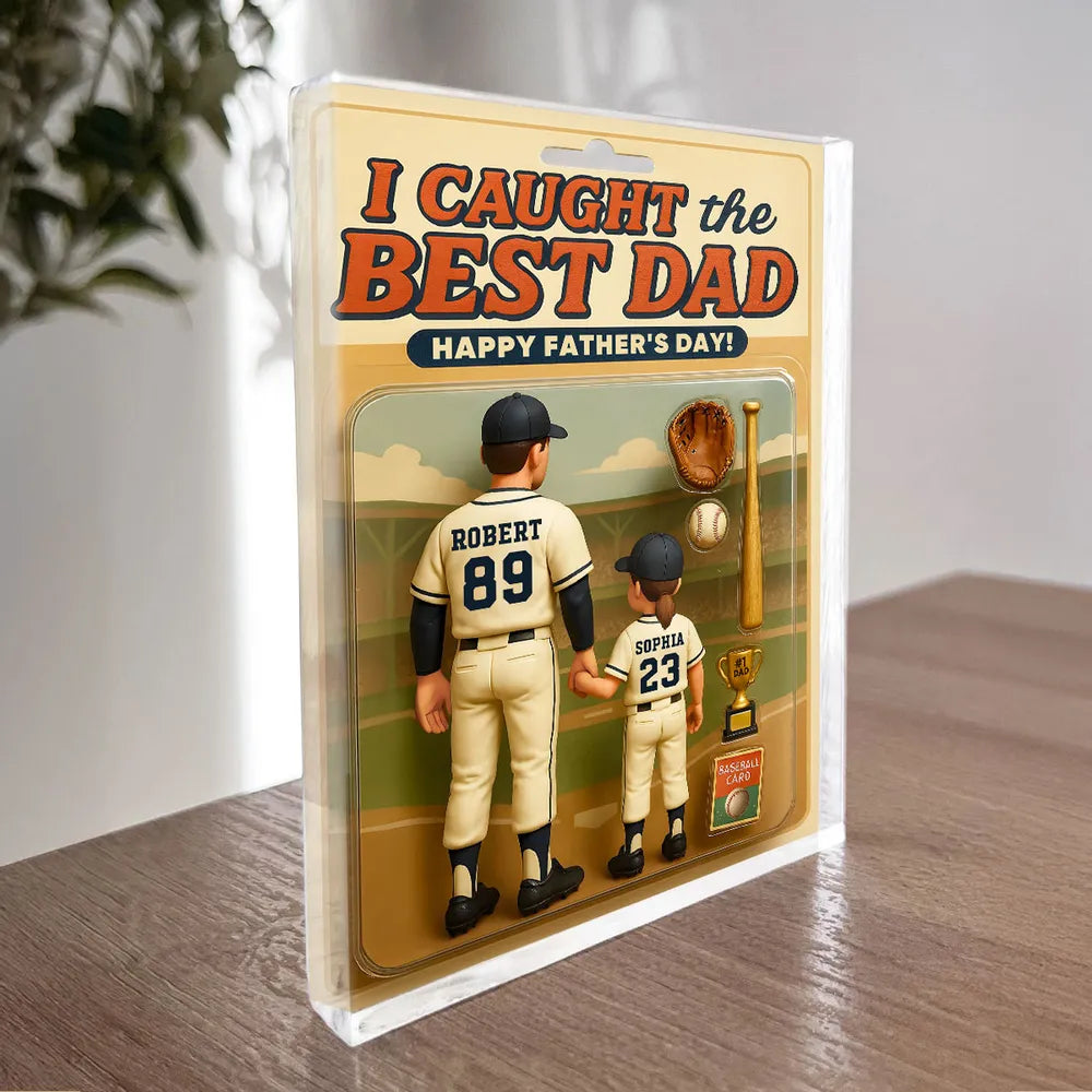 We Caught the Best Dad Baseball Custom Figure Personalized Acrylic Block Plaque, Father's Day Gift for Dad
