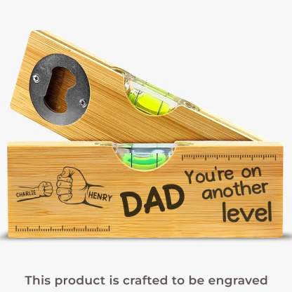 A Father's Love Holds Us Together - Family Personalized Custom Engraved Wooden Spirit Level Bottle Opener - Father's Day, Gift For Dad, Grandpa