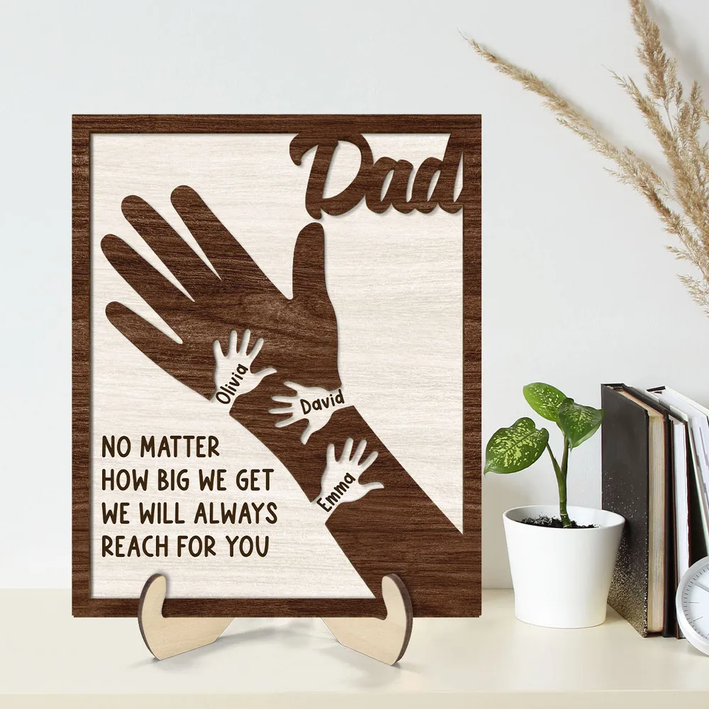 No Matter How Big We Get Personalized 2-Layer Wooden Plaque| Heartfelt Father's Day Gift For Dad