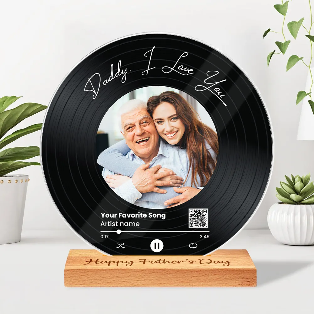 Daddy We Love You Upload Photo Favorite Song Scannable QR Code Personalized Acrylic Record Plaque