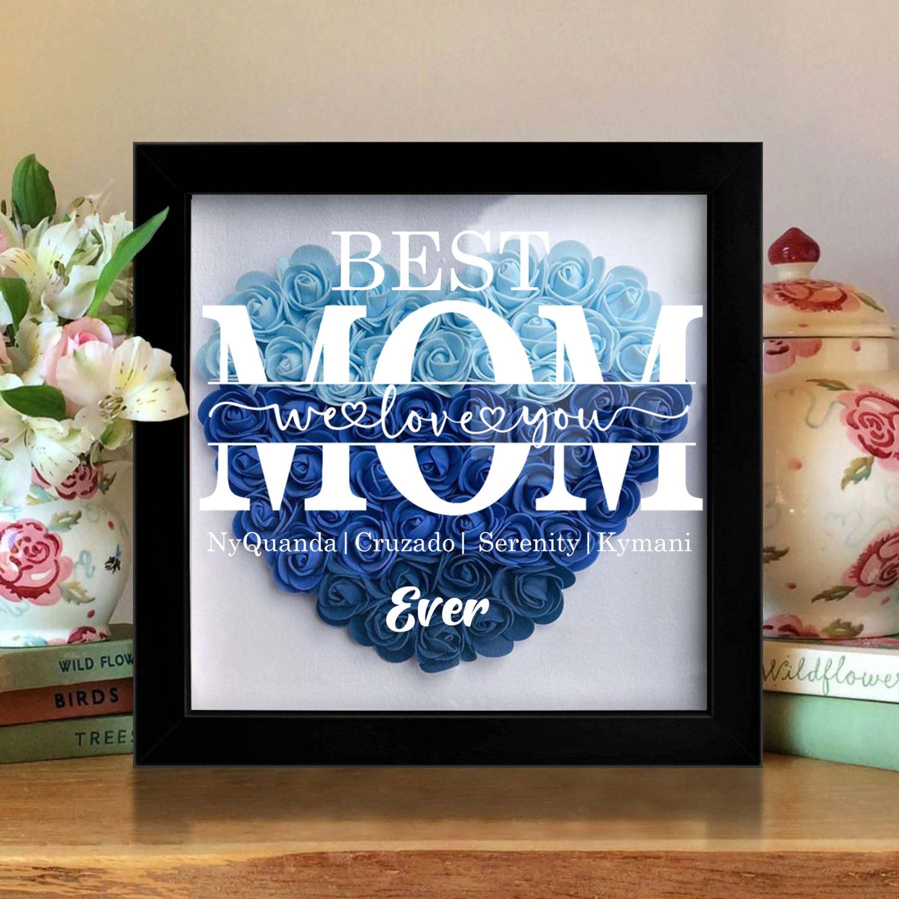 "Best Mom Ever" Heart Shaped Flower Shadow Box | Customized Gift for MOM, Nana Grandma-Creatgifts