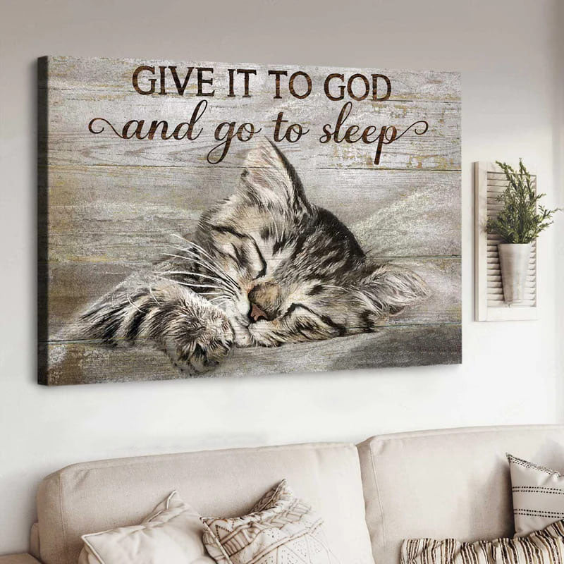 Give It To God And Go To Sleep - D374 - Gallery Wrapped Canvas Prints