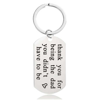 Thank You For Being The Dad You Didn't Have To Be - Inspirational Keychain - A895-Jolura