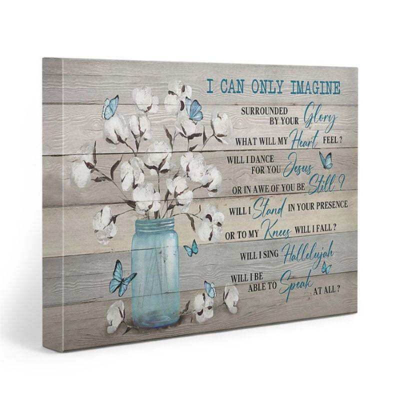 I Can Only Imagine - D363 - Gallery Wrapped Canvas Prints