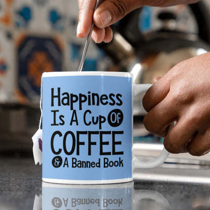 Happiness Is A Cup Of Coffee & A Banned Book - Coffee Mug-Jolura