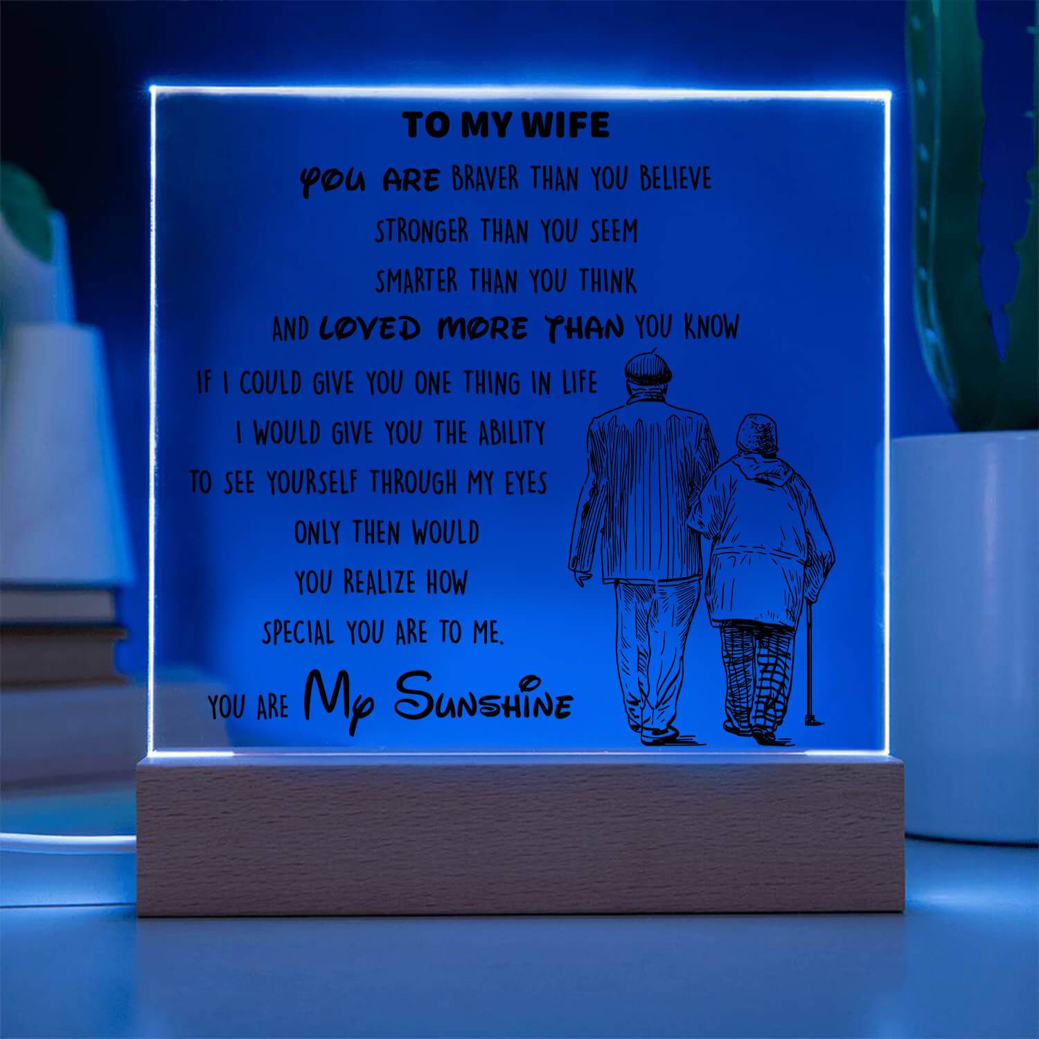 To My Wife - You Are My Sunshine - D346 - LED Acrylic Plaque