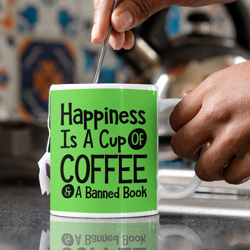 Happiness Is A Cup Of Coffee & A Banned Book - Coffee Mug-Jolura