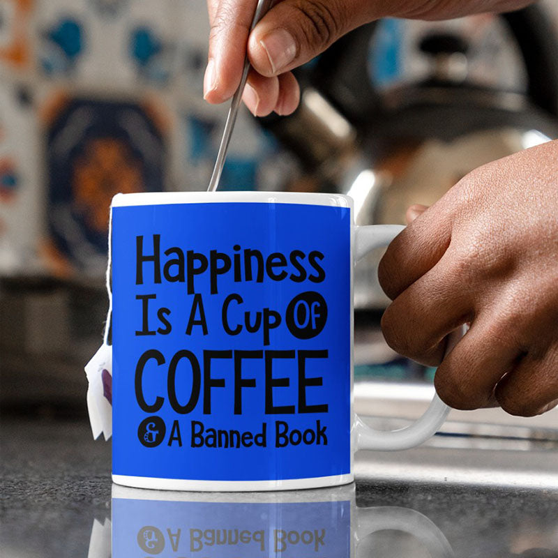 Happiness Is A Cup Of Coffee & A Banned Book - Coffee Mug-Jolura