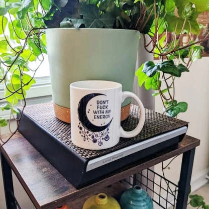 Don't Fu*k with My Energy Moon Mug-Jolura
